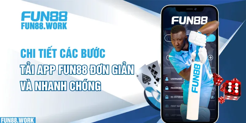 Chi tiết các bước tải app FUN88 đơn giản và nhanh chóng 